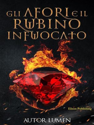 cover image of Gli Afori e il rubino infuocato